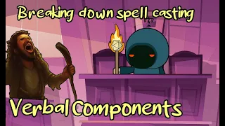 Verbal Components - Breaking Down Spell Casting in D&D 5e