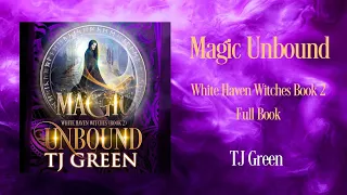 Magic Unbound, White Haven Witches #2, Full Audiobook