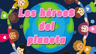 CUENTO DE LA TIERRA / LOS HÉROES DEL PLANETA / CUENTO DEL MEDIO AMBIENTE PARA NIÑOS/ PLANETA TIERRA