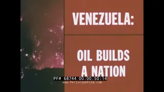 VENEZUELA " OIL BUILDS A NATION "  1972 PETROLEUM INDUSTRY FILM  68744