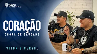 CORAÇÃO CHORA DE SAUDADE - VITOR E VERSOL