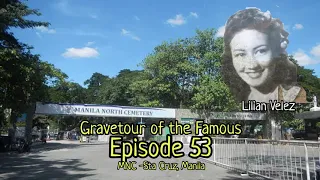 Gravetour of the Famous E53🇬🇧 | Lilian Velez | Manila North Cemetery