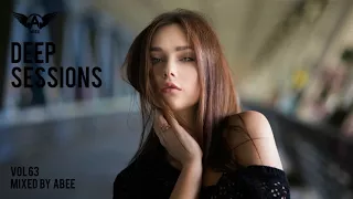 Deep Sessions - Vol 63 # 2017 | Vocal Deep House Music ★ Mix By Abee