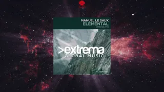 Manuel Le Saux - Elemental (Extended Mix) [EXTREMA GLOBAL MUSIC]