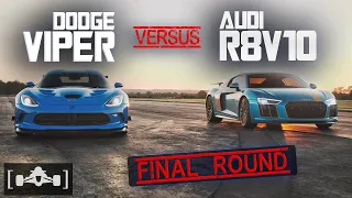 700HP Dodge Viper vs Tuned Audi R8 V10 | Front Engine vs. Mid Engine Supercar Drag Race [Part 3]