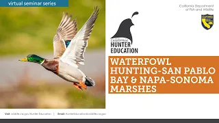 AHE 2021- Webinar #19- Waterfowl Hunting-San Pablo Bay and Napa-Sonoma Marshes