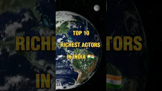 10 RICHEST ACTORS IN INDIA 🇮🇳 #youtubeshorts #shorts #ytshorts