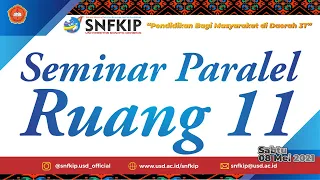 Seminar Paralel - Ruang 11 SNFKIP USD 2021