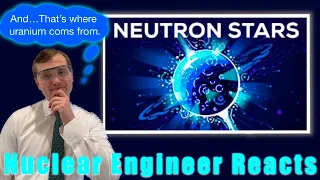 Nuclear Engineer reacts to Kurzgesagt "Neutron Stars - Most Extreme Things Other Than Black Holes"