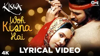 Woh Kisna Hain Lyrical - Kisna | Vivek Oberoi, Isha Sharvani | A. R. Rahman, Javed Akhtar