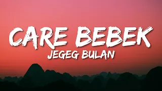 Jegeg Bulan - Care Bebek (Lyrics)