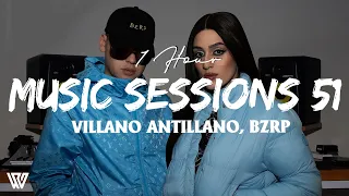 [1 Hour] VILLANO ANTILLANO || BZRP Music Sessions #51 (Letra/Lyrics) Loop 1 Hour