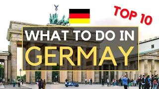What To Do In GERMANY? - Top 10 Tourist Attractions