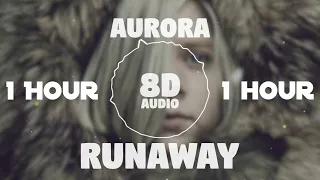 Aurora - Runaway (8D Audio 🎧) [1 Hour Version]