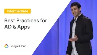 Best Practices for Using Microsoft Active Directory (AD) and Apps on Google Cloud (Cloud Next '19)