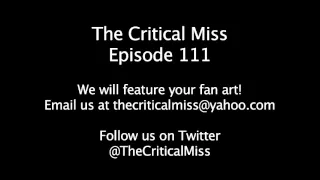 The Critical Miss : Episode 111