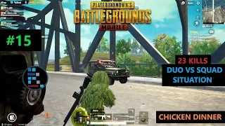 [Hindi] PUBG MOBILE | "23 KILLS" DUO VS SQUAD SITUATION & BOT IN MY SQUAD