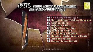 BPR Seribu Tahun Takkan Mungkin (Akustik & Unplugged)