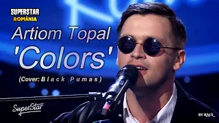 Artiom Topal - Colors (Cover: Black Pumas) SUPERSTAR 2021 4K