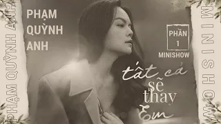 Phạm Quỳnh Anh - Minishow Tất Cả Sẽ Thay Em (Pt.1) | Live at Mây Lang Thang - 10/10/2020