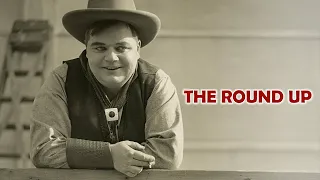 The Round Up (1923) Fatty Arbuckle Western Drama | Classic Silent Movie with Music