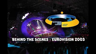 Behind the scenes of Eurovision Song Contest 2003