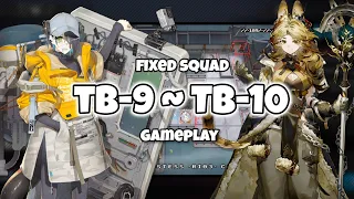 【Arknights】 TB-9 & TB-10 Fixed Squad Gameplay