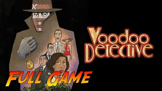 Voodoo Detective | Complete Gameplay Walkthrough - Full Game | No Commentary