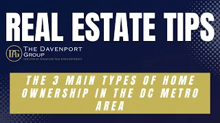 The 3 Main Types of Home Ownership in the DC Metro Area