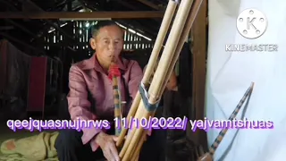 qeej qua nujnrw11/10/2022/ yajvam tshuas