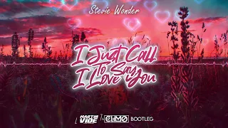 Stevie Wonder - I Just Called To Say I Love You (Martin Vide & CLIMO Bootleg)