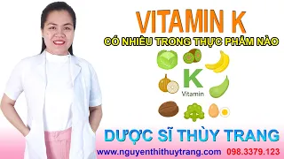 Vitamin k có trong thực phẩm nào nhiều nhất