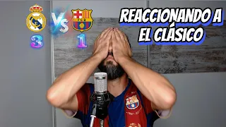 Barcelonista reacciona al Real Madrid 3 - 1 Fc Barcelona