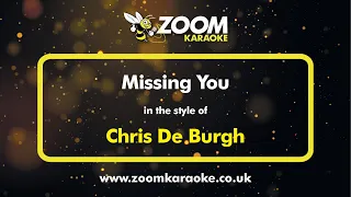 Chris De Burgh - Missing You - Karaoke Version from Zoom Karaoke