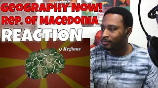 Geography Now! Rep. of North Macedonia REACTION | DaVinci REACTS