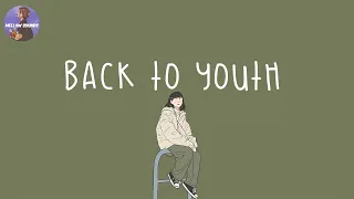 [Playlist] back to youth 🍐 songs that make you feel like a kid again 2023