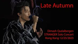 Dimash Qudaibergen - Late Autumn, STRANGER Hong Kong (China) solo concert 12/23/2023