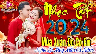 MÙA XUÂN ĐÓ CÓ EM, HAPPY NEW YEAR ➤Lk Nhạc Xuân EDM Mới Nhất - Nhạc Tết Remix 2024 Nghe Là Thấy Tết