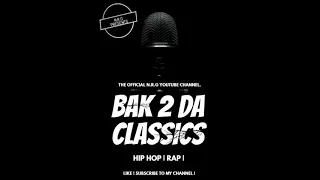 THE OFFICIAL N.R.G™- BAK 2 DA CLASSICS - HIP HOP AND RAP 80's- 90's