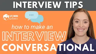 How to Make an Interview Conversational