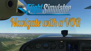 Flight Simulator 2020 | How to use a VOR