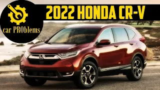 2022 Honda CR V Problems and Complaints - Watch this before buy.