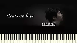 ♪ Yiruma: Tears on love - Piano Tutorial