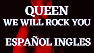 We will rock you QUEEN Lyrics Español Ingles