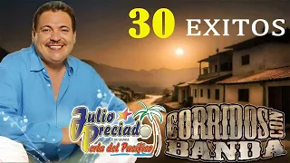 Julio Preciado: Top 30 Best Songs - Puros Corridos Con Banda Para Pistear