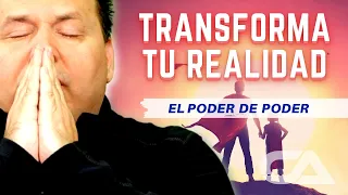 TRANSFORMA TU REALIDAD- El Poder de PODER. - Carlos Arco