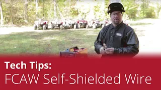 Tech Tips: FCAW-S/Flux-Cored Self Shielded Wire