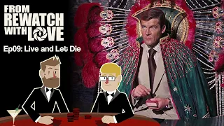 Okay, Let's Talk About Live and Let Die (1973) || From Rewatch with Love Ep09