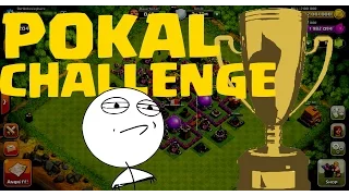 GROßE POKAL CHALLENGE || CLASH OF CLANS || Let's Play CoC [Deutsch/German HD]