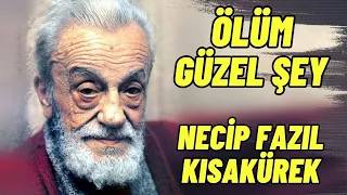 Necip Fazıl Kısakürek - Ölüm Güzel Şey Şiiri